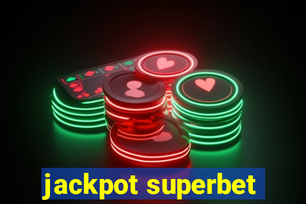 jackpot superbet